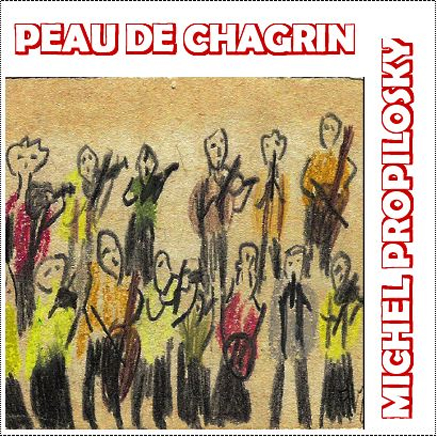 Album Peau de chagrin Michel Propilosky
